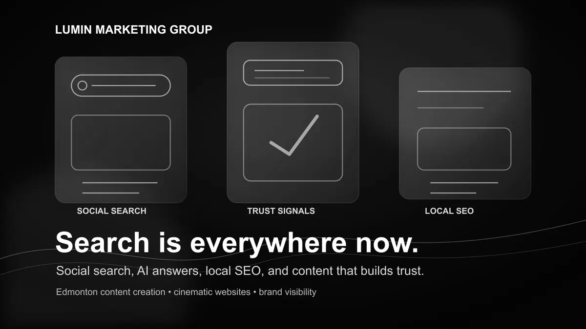 Black cinematic Lumin Marketing Group graphic showing social search, trust signals, and local SEO for Edmonton business visibility.